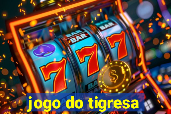 jogo do tigresa